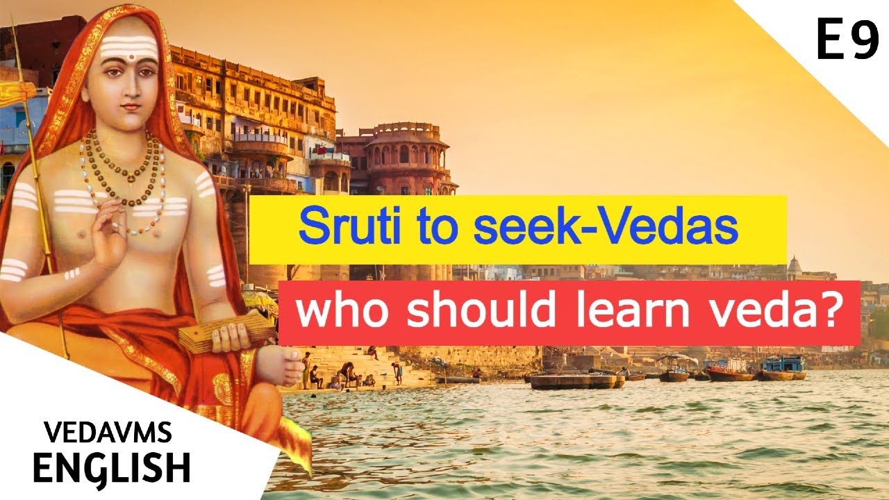 veda in English - who should learn veda? | Basics of Veda | Sruti to seek - Vedas | vedavms