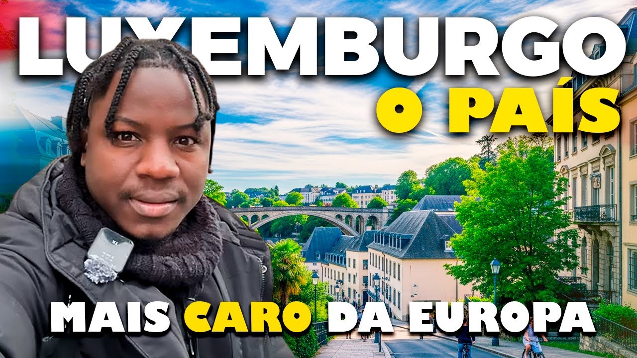 Saí de Portugal e Fui Viver no País MAIS RICO do Mundo | Conheça Luxemburgo