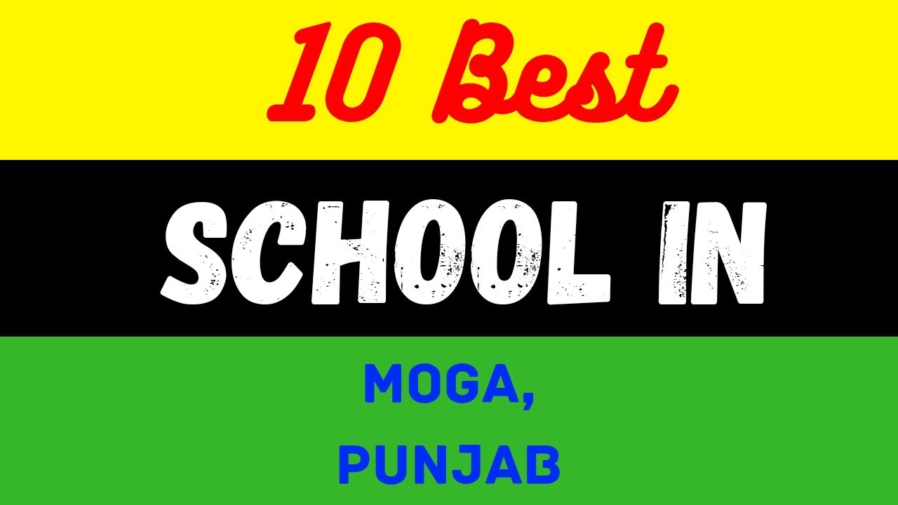 Top 10 Best Schools in Moga, Punjab