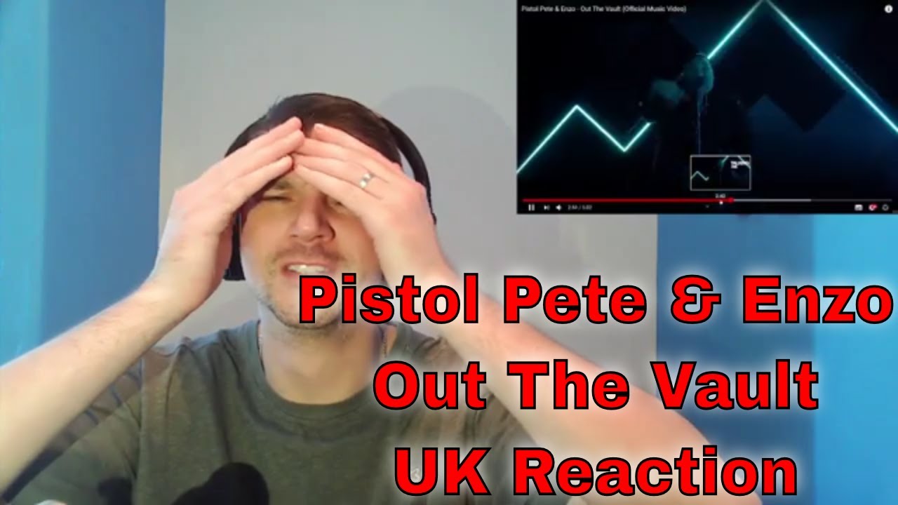 Pistol Pete & Enzo - Out The Vault (Official Music Video) - UK Reaction