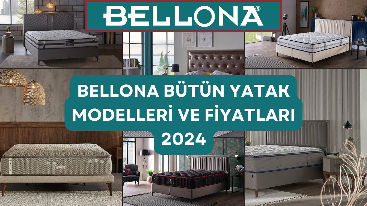 Bellona Bütün Yatak Modelleri ve Fiyatları 2024 | Güncel Yatak Fiyatları