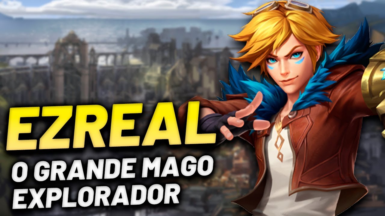 EZREAL: HISTÓRIA DE ORIGEM DO CAMPEÃO - League of Legends