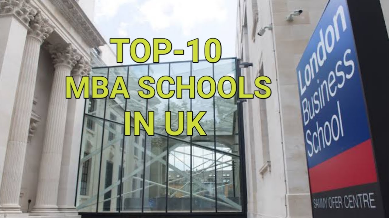 Top 10 MBA Schools in UK  |  MBA in UK for international students| 2022