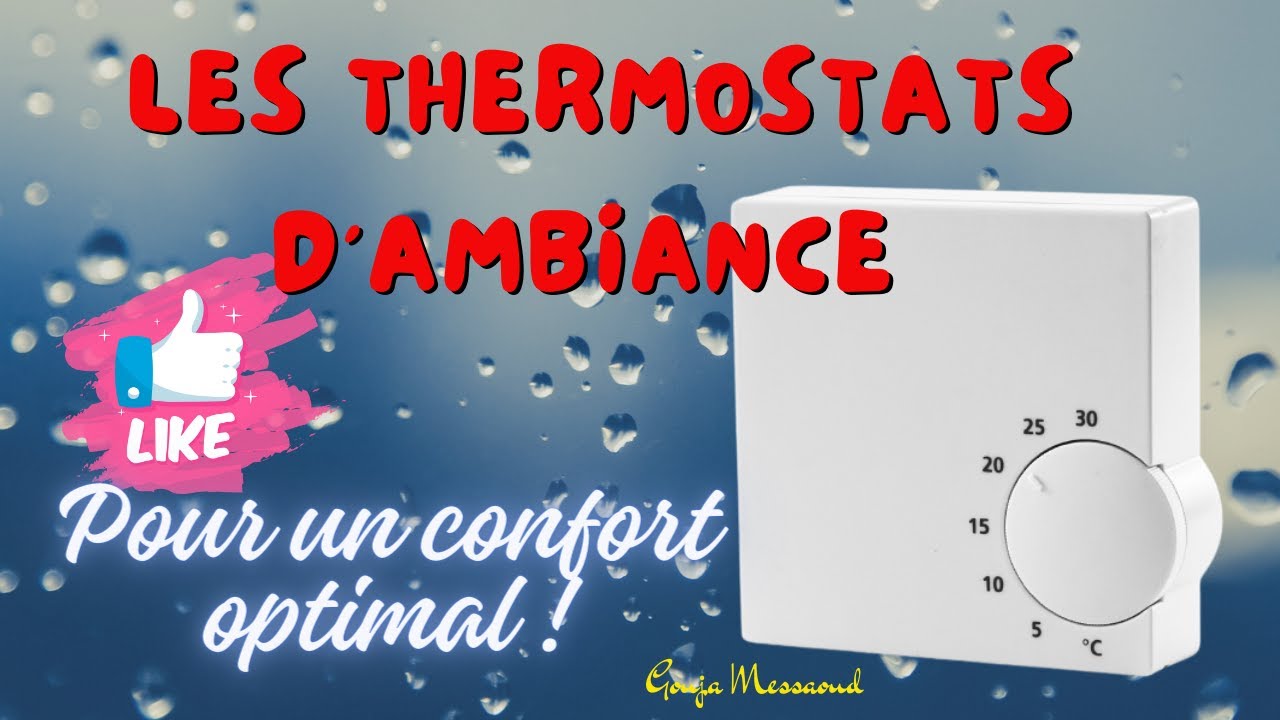 Les thermostats d'ambiance / comment brancher un thermostat d'ambiance