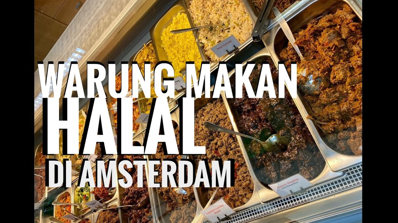 WARUNG MAKAN HALAL DI AMSTEDAM PAS DI LIDAH PAS DI KANTONG - RECOMMENDED BUAT BACKPACKERS