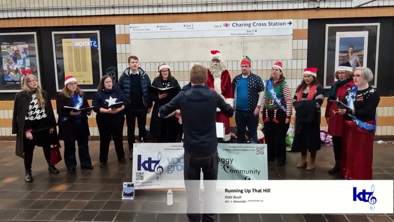 Running Up That Hill @ Charing Cross (Dec'25) - KT6 Vocal Group
