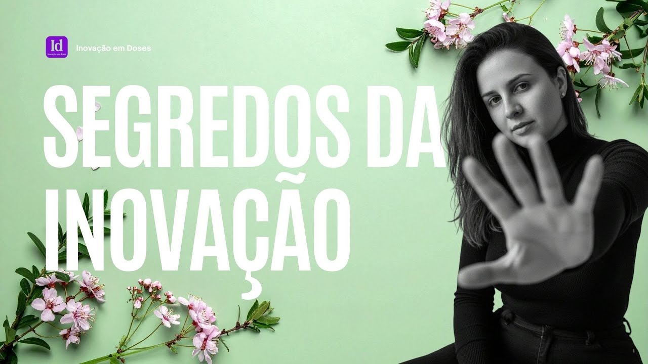 Segredos da Inovação- Como incentivar novas ideias e fortificar a cultura da inovação