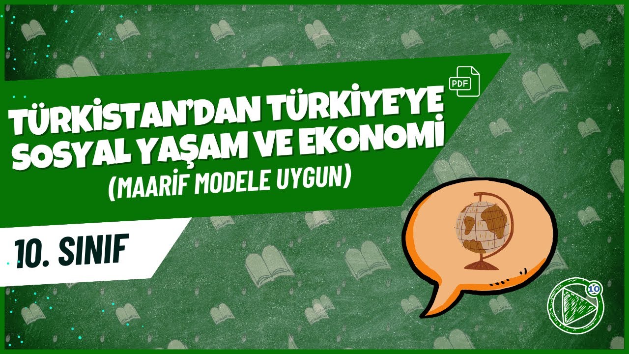 Türkistan'dan Türkiye'ye Sosyal Yaşam ve Ekonomi | 10. Sınıf Tarih Konu Anlatımı | 2025- 2026