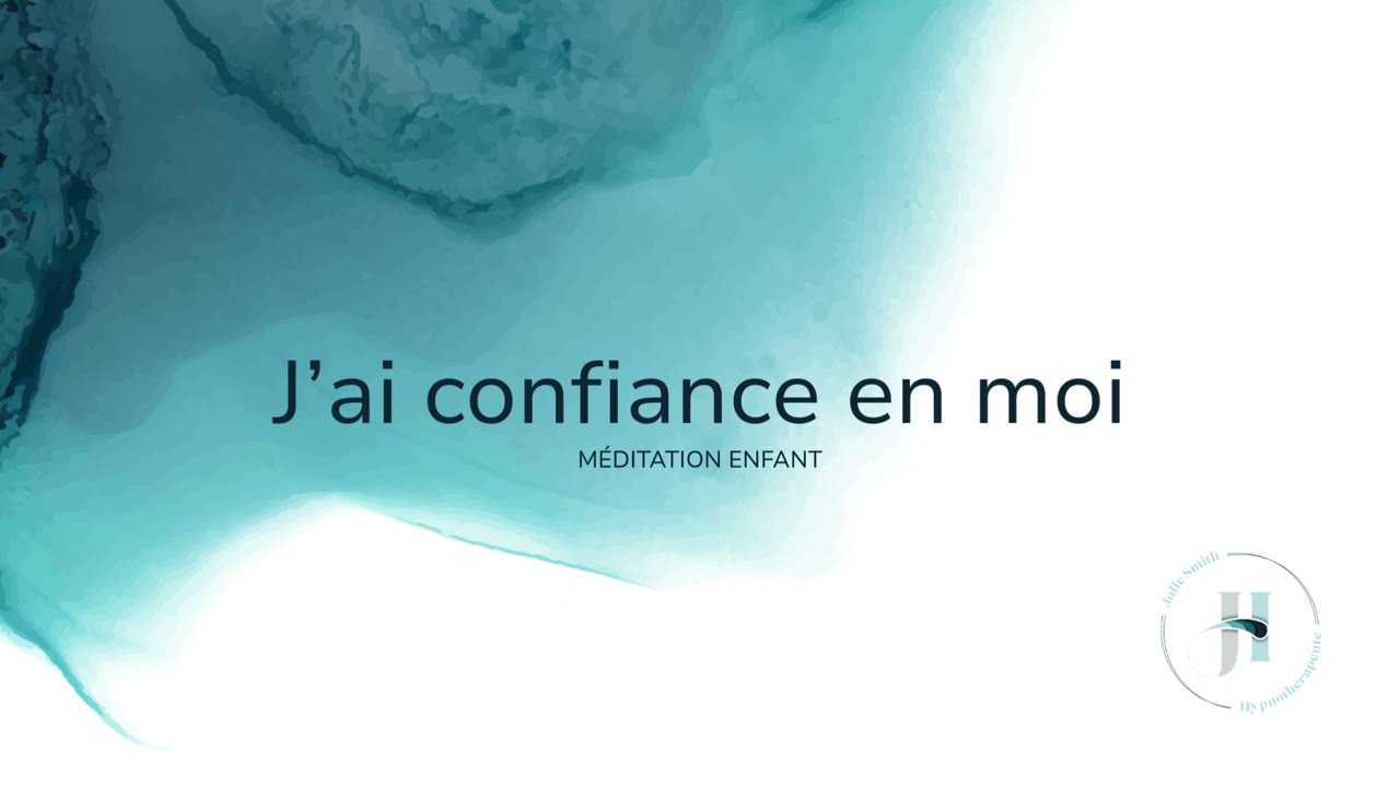 MÉDITATION ENFANT j'ai confiance en moi | Moment calme pour se sentir capable