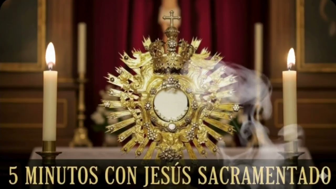 CINCO MINUTOS CON JESÚS SACRAMENTADO  Miércoles 4 de Marzo de 2026
