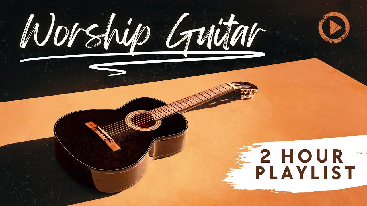 2 Hour Worship Guitar Instrumental Playlist | Nonstop Instrumental Worship Music