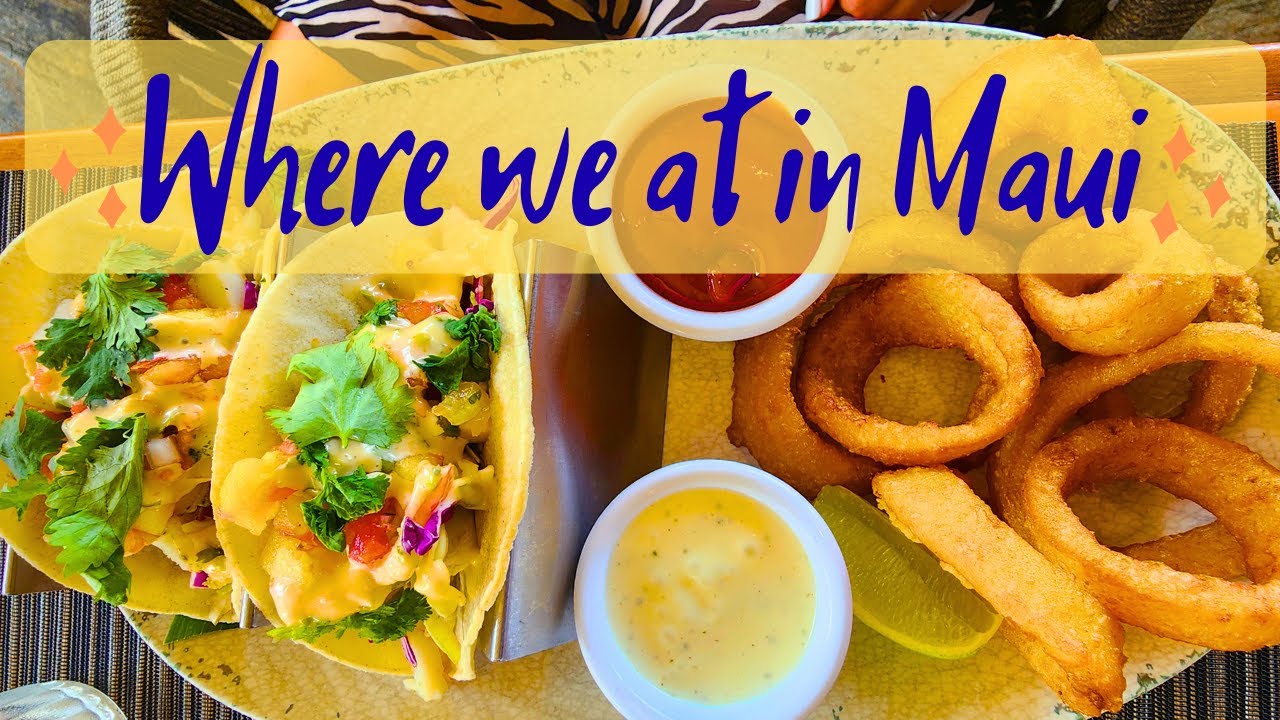 Where we ate in Maui
