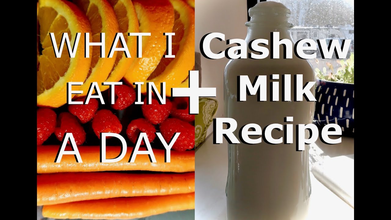 HOW TO MAKE CASHEW MILK + WHAT I EAT IN A DAY FOR PLANT-BASED WEIGHT LOSS