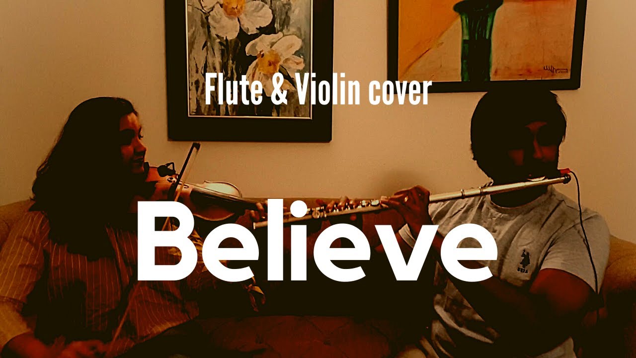 Believe (Cher) - Violin and Flute cover - VLUTE