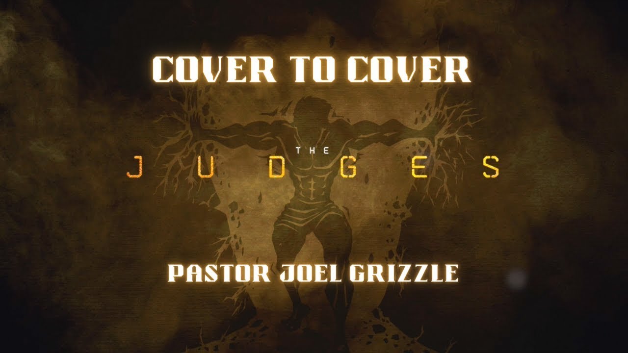 JUGDES (GIDEON)- PASTOR JOEL GRIZZLE