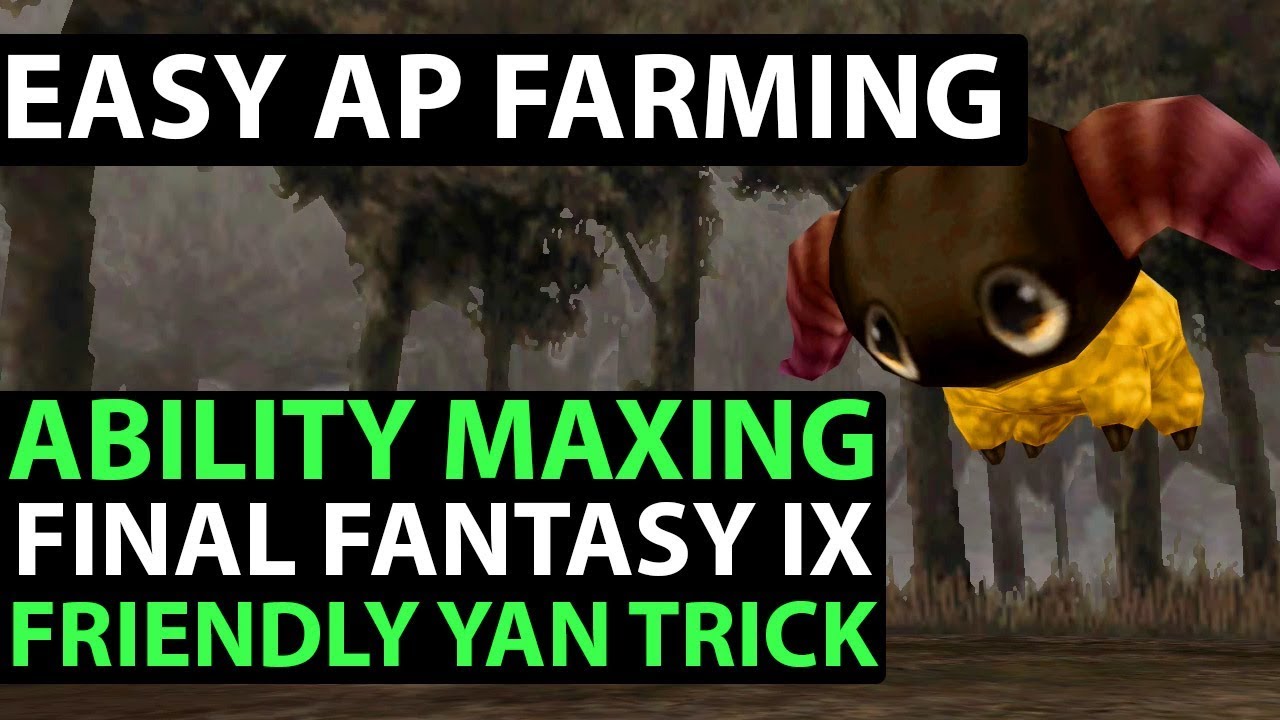 Final Fantasy 9 PS4 Walkthrough - Friendly Yan AP Farm Easy Strategy - FASTEST Way to Max Abilities!