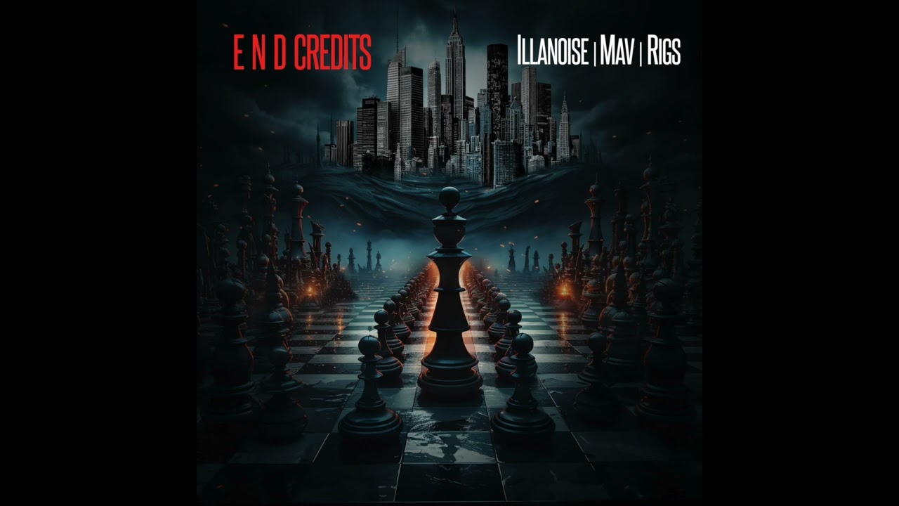 End Credits - Da Cloth (iLLanoise , Mav, @DaClothRigs ) Prod by Scratchnice