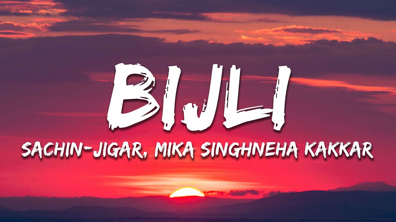 Bijli Lyrics | Govinda Naam Mera | Vicky Kaushal, Kiara Advani |Sachin-Jigar, Mika Singh, Neha