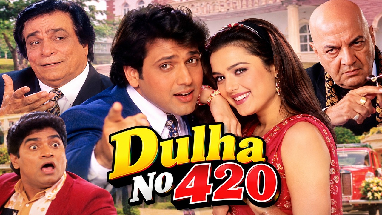 Dulha No 420 | Govinda, Preity Zinta, Kader Khan, Johnny Lever | Bollywood Full Comedy Hindi Movie