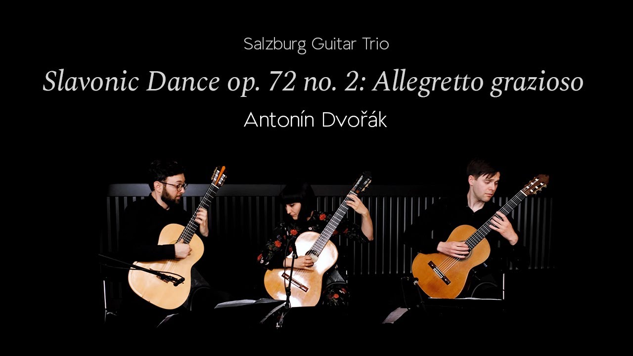 Salzburg Guitar Trio - Slavonic Dance op. 72 no. 2: Allegretto Grazioso - A. Dvorak - GFA IEC 2021