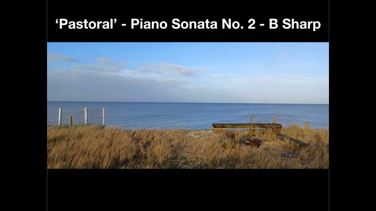 Pastoral - Piano Sonata No. 2 (B Sharp)