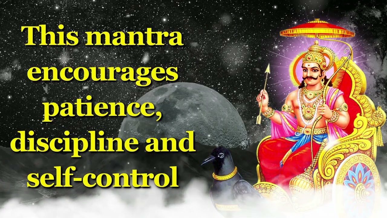 This mantra encourages patience, discipline and self control