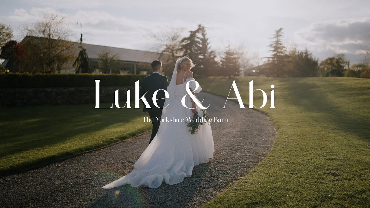 Luke and Abi // The Yorkshire Wedding Barn // Wedding Feature Film
