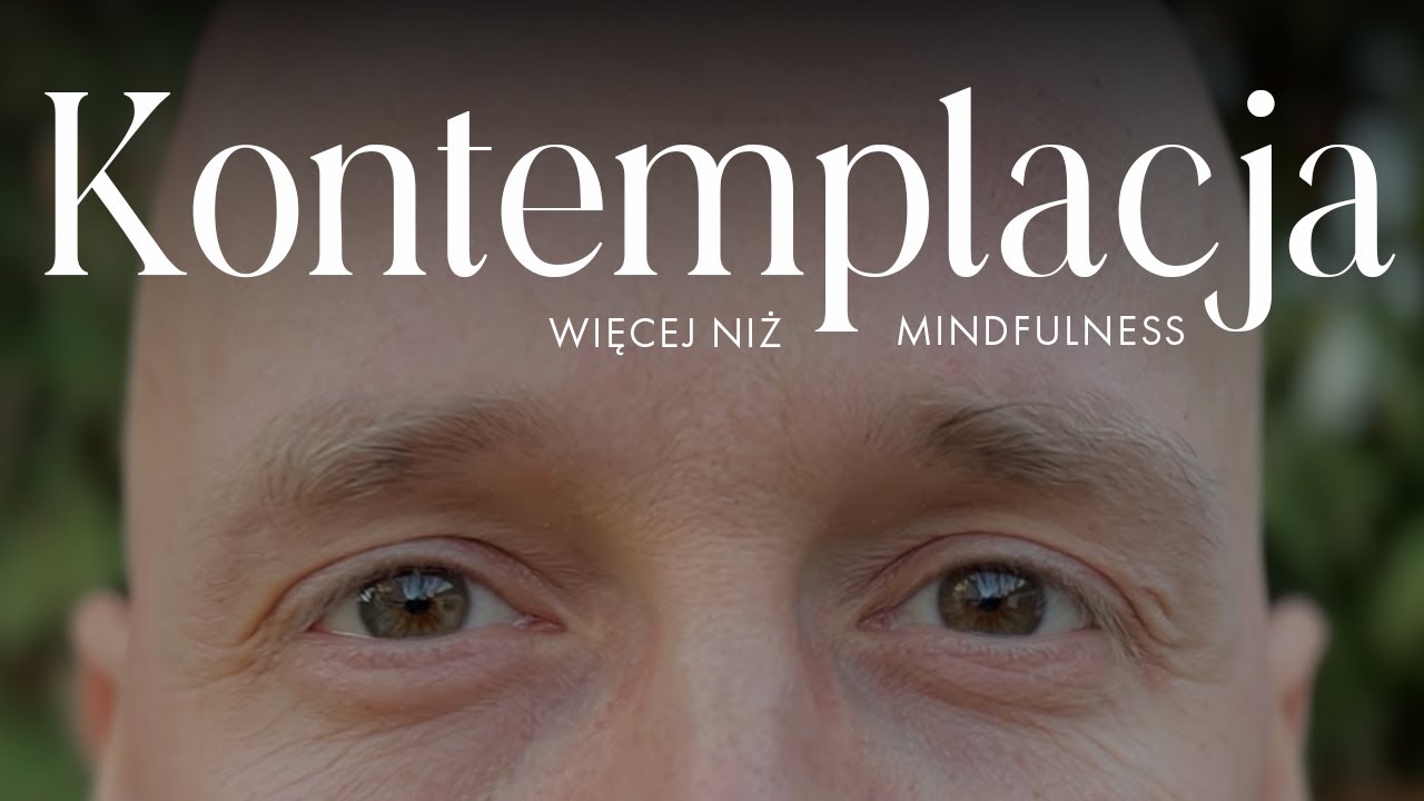 Jak odnaleźć wewnętrzny pok&oacute;j? | Kontemplacja, uważność, mindfulness
