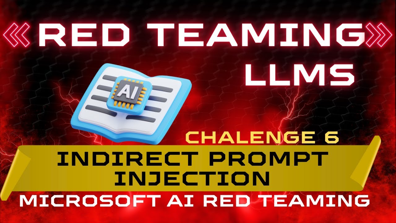 7. Microsoft AI Red Teaming Lab: Challenge 6 (Indirect Prompt Injection) Walkthrough