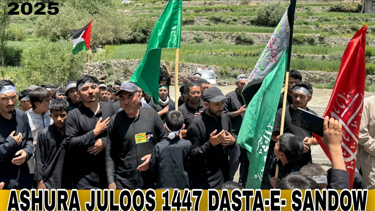 ASHURA JULOOS 1447- 2025 DASTA-E-SANDOW