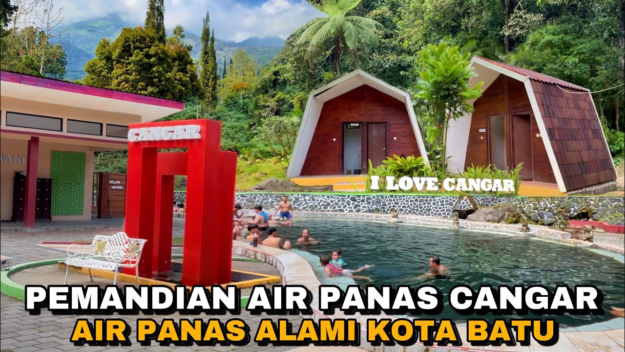 CANGAR BATU MALANG TERBARU PEMANDIAN AIR PANAS CANGAR KOTA BATU MALANG JAWA TIMUR