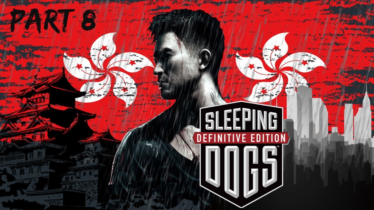 Sleeping Dogs Definitive Edition. - Part 8   GANG WAR