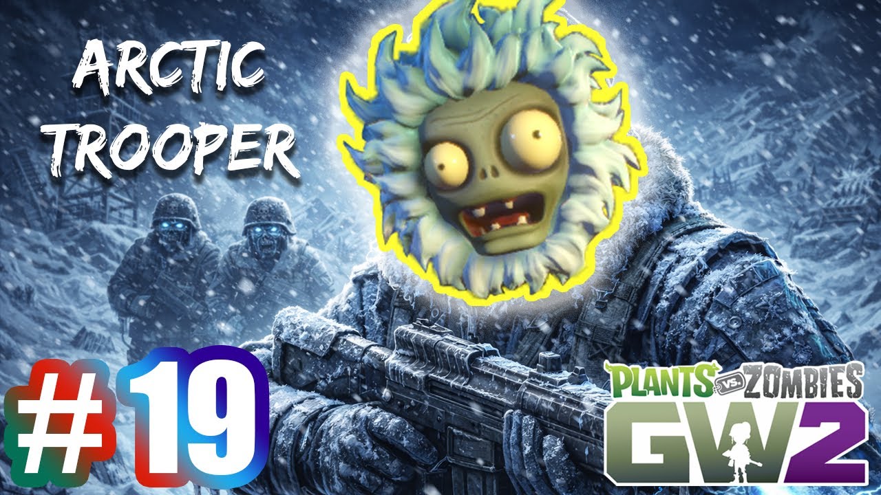Learning Arctic Trooper - Plants vs Zombies Garden Warfare 2 | Gameplay Part 19 (PC)