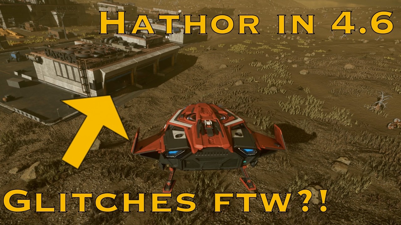 Hathor in 4.6: Glitches for the WIN?! | Star Citizen Gameplay