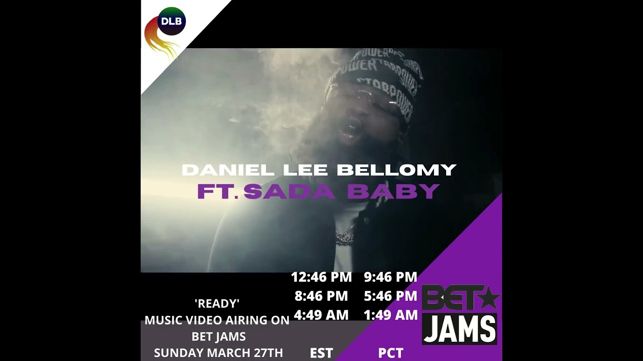 Daniel Lee Bellomy Ft. Sada Baby - Ready BET Jams
