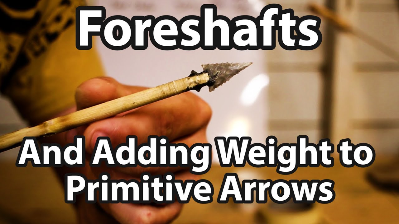 Foreshafts or No Foreshafts for Primitive Rivercane Arrows