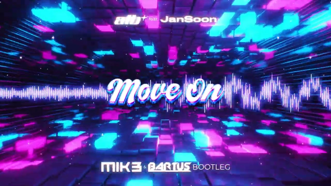 ATB feat. JanSoon - Move On (MIK3 & bartus Remix)