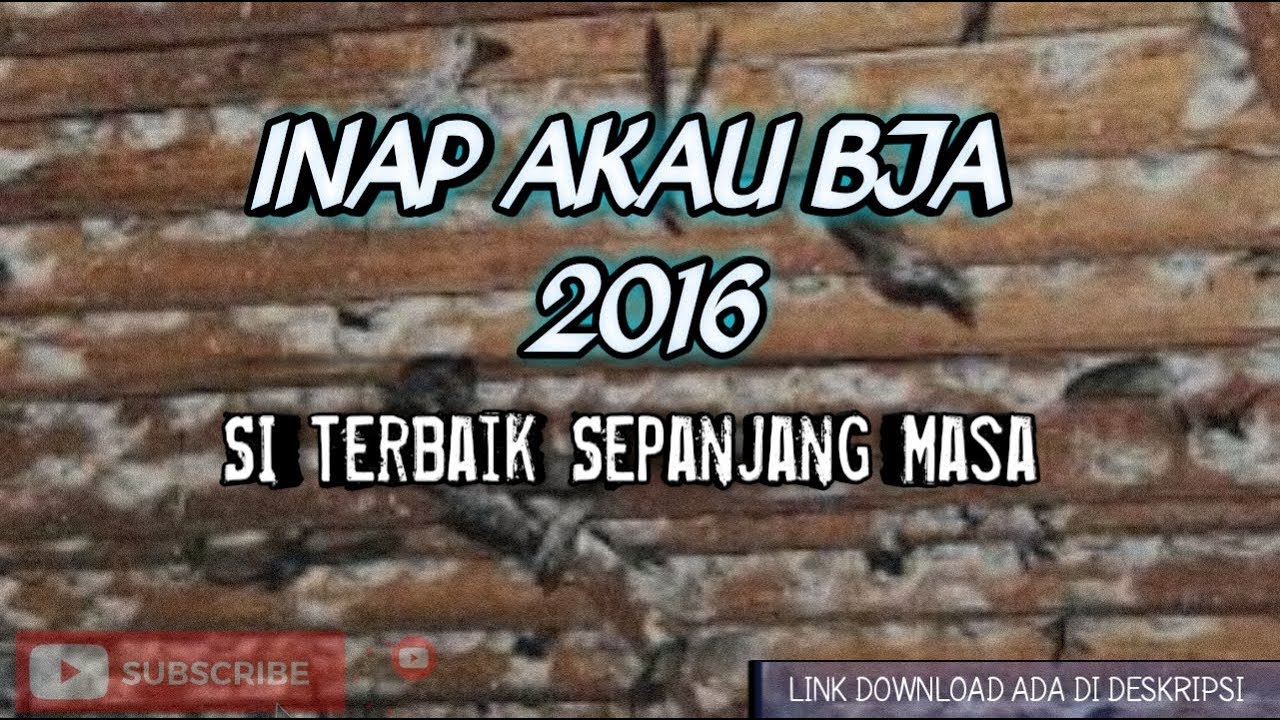 INAP AKAU BJA 2016 | SI TERBAIK
