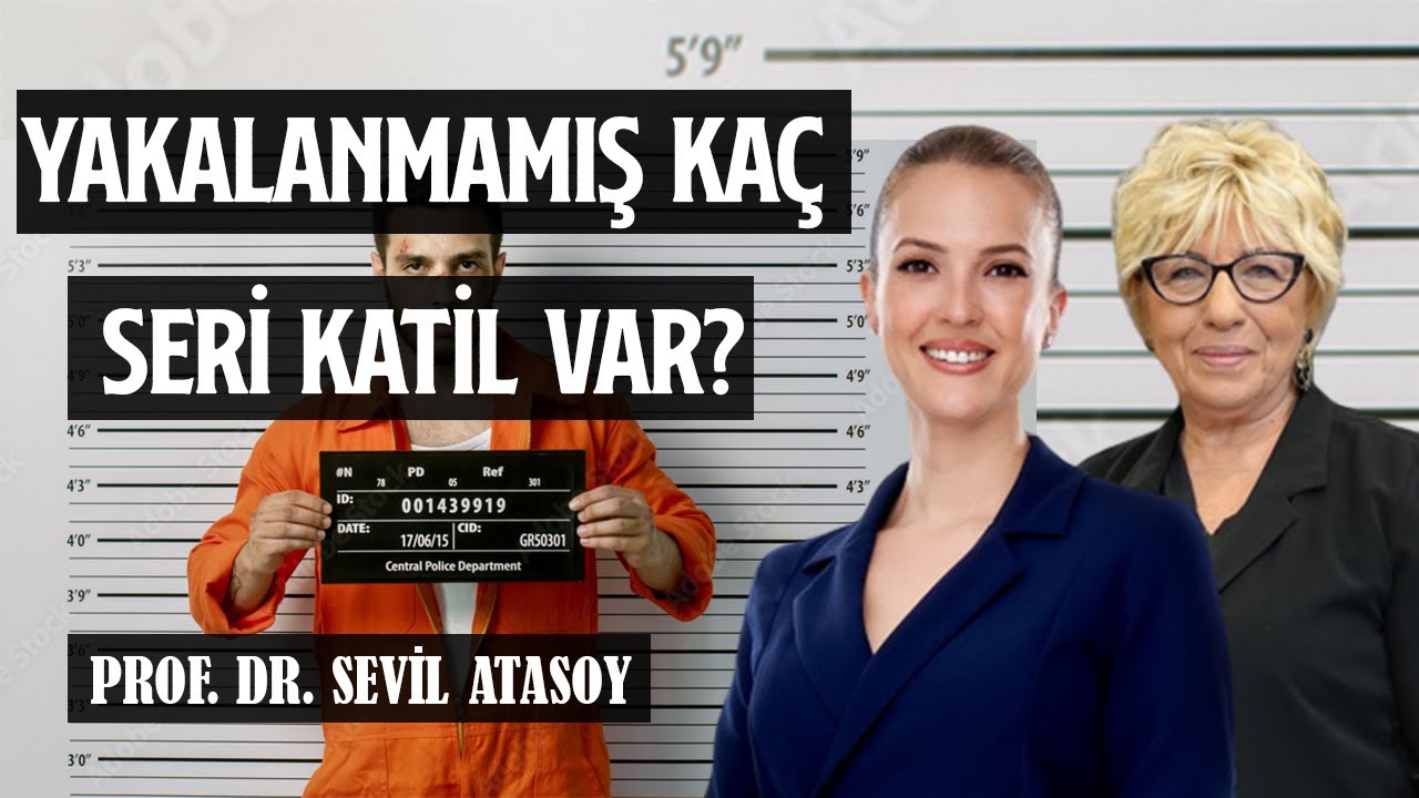 En Acımasız Seri Katiller - Seri Katil Geni Var Mı? - Prof. Dr. Sevil Atasoy