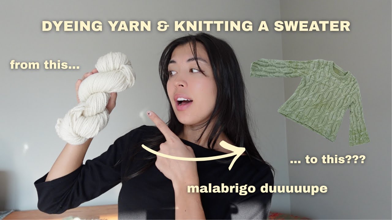 dyeing custom yarn to knit a sweater (a vlog) ⋆｡°✩