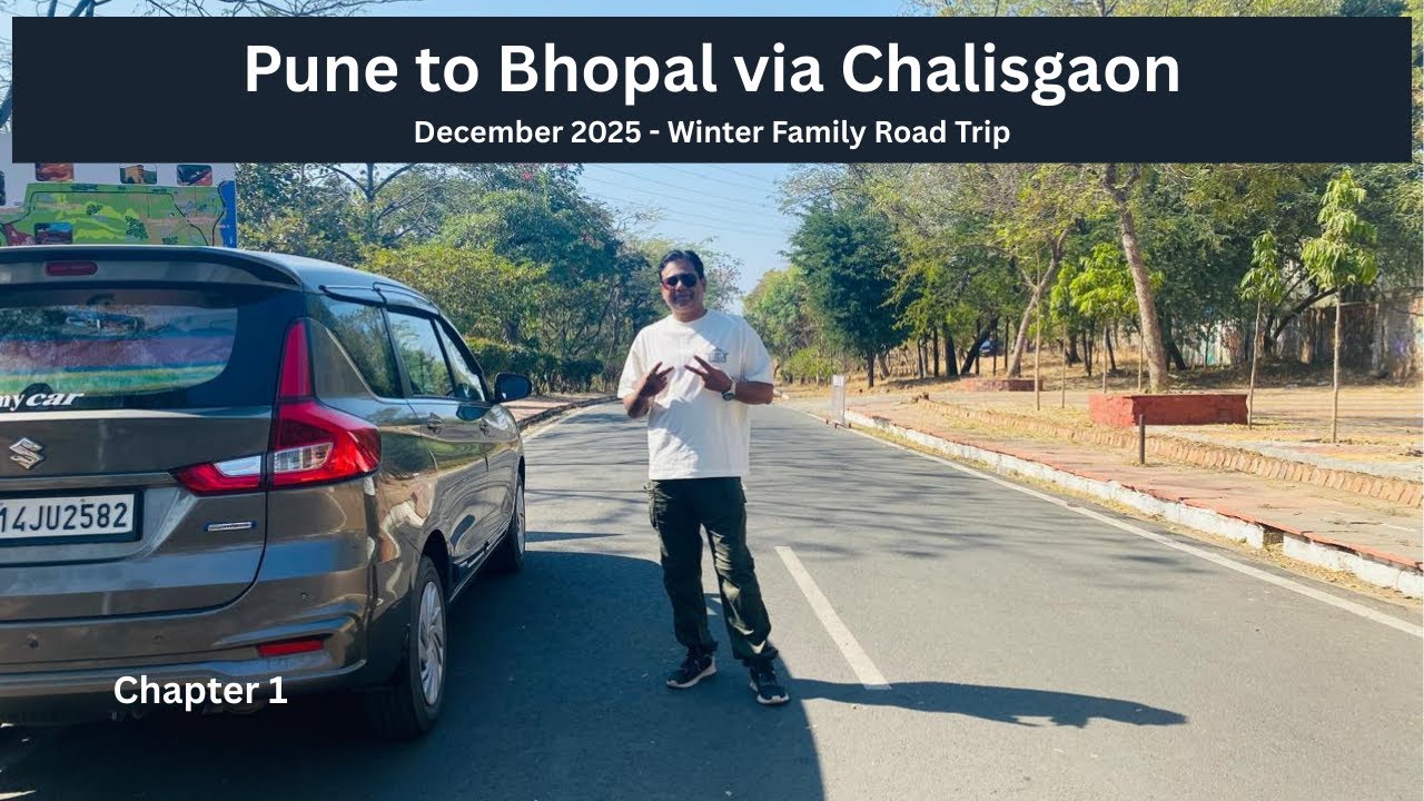December 2025 Road Trip with Family | Pune to Bhopal via Chalisgaon