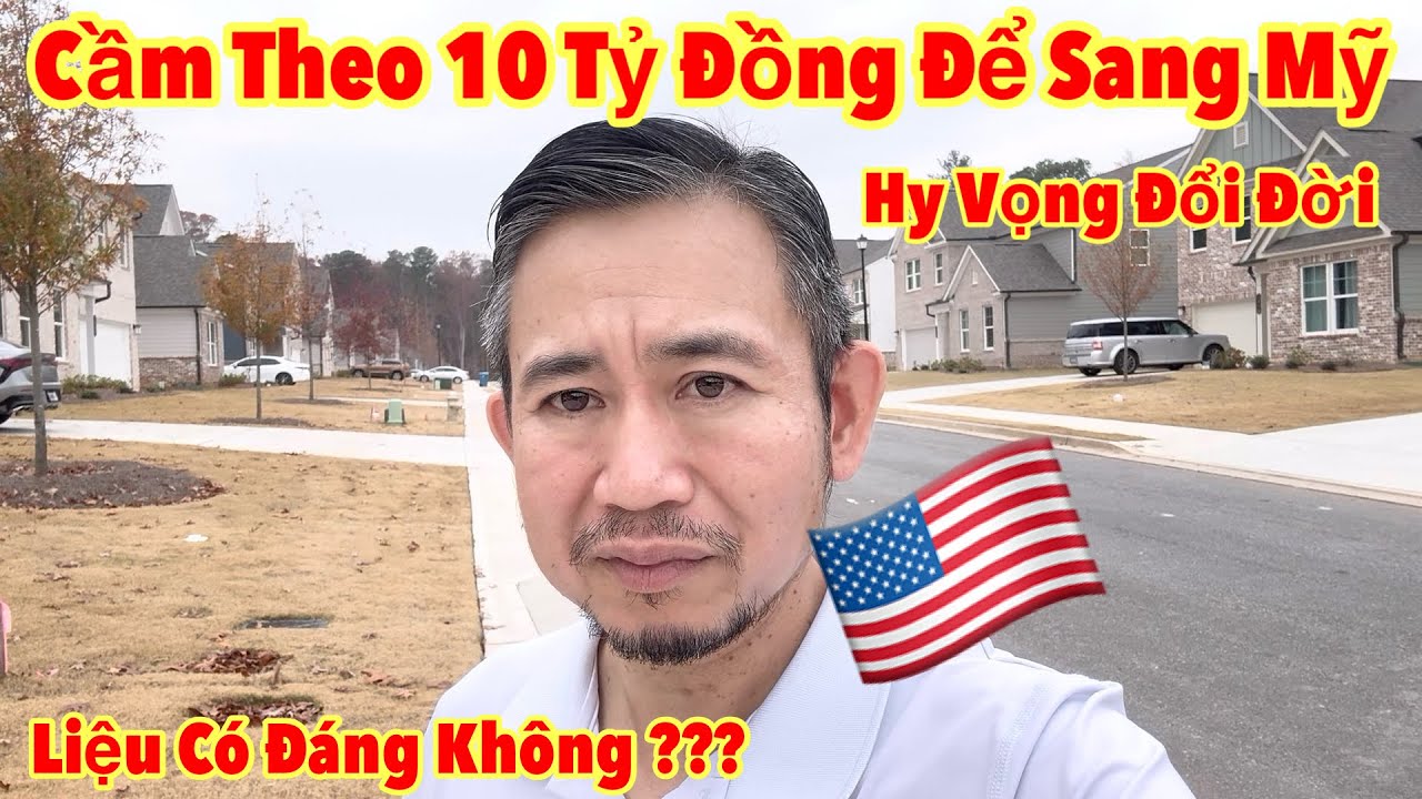 Tình Hình Ở Mỹ Hơi Căng ! Có 10 Tỷ Đồng Nên Sang Mỹ Định Cư Không ? 
