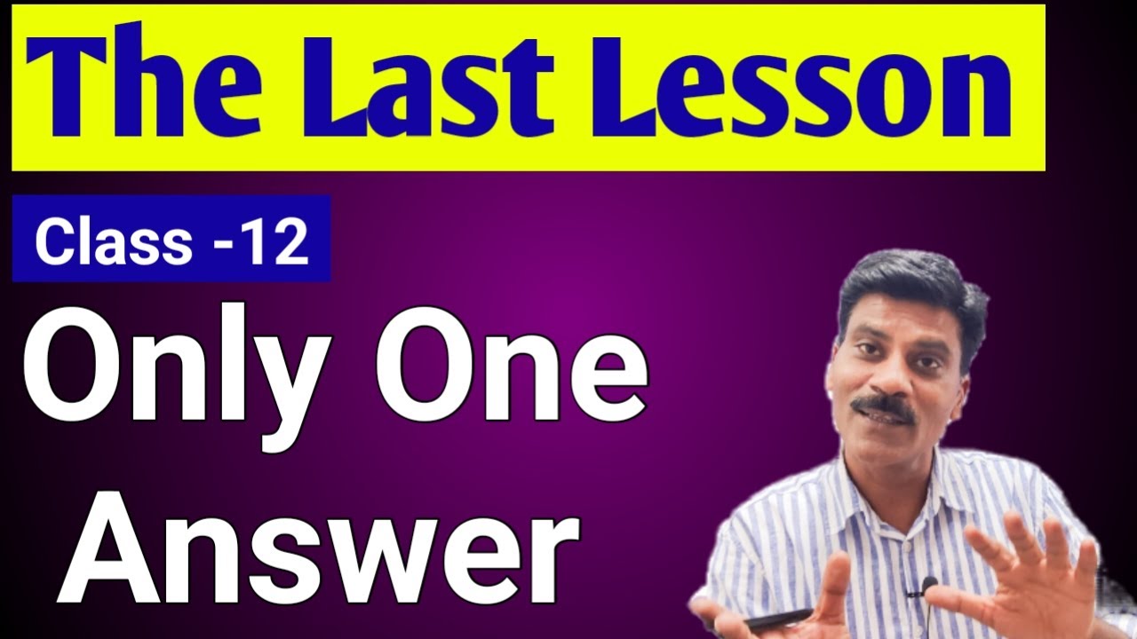 The Last Lesson In hindi | The last lesson only one answer | Class 12 flamingo chapters answers