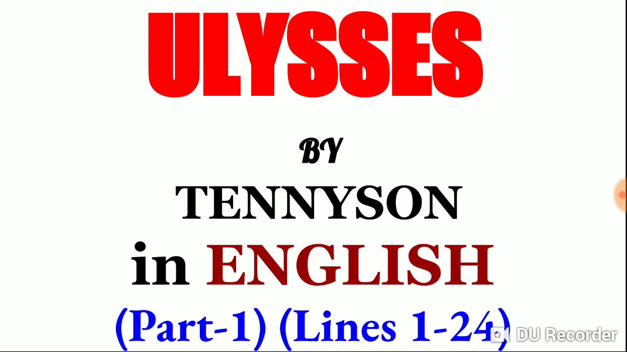 ULYSSES BY ALFRED LORD TENNYSON IN ENGLISH EXPLAINED LINE BY LINE (PART-1)(LINES 1-24)