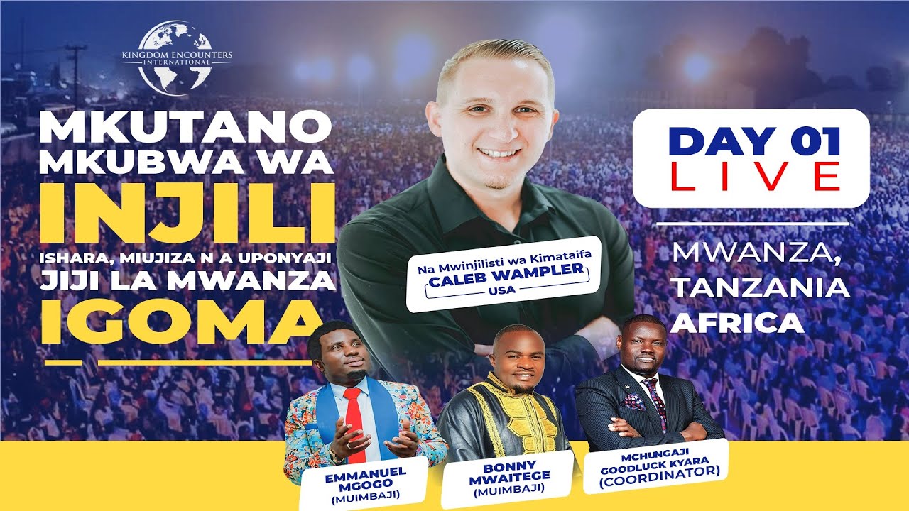 DAY 1 | TANZANIA CRUSADE - MIRACLES & SALVATION | EV. CALEB WAMPLER