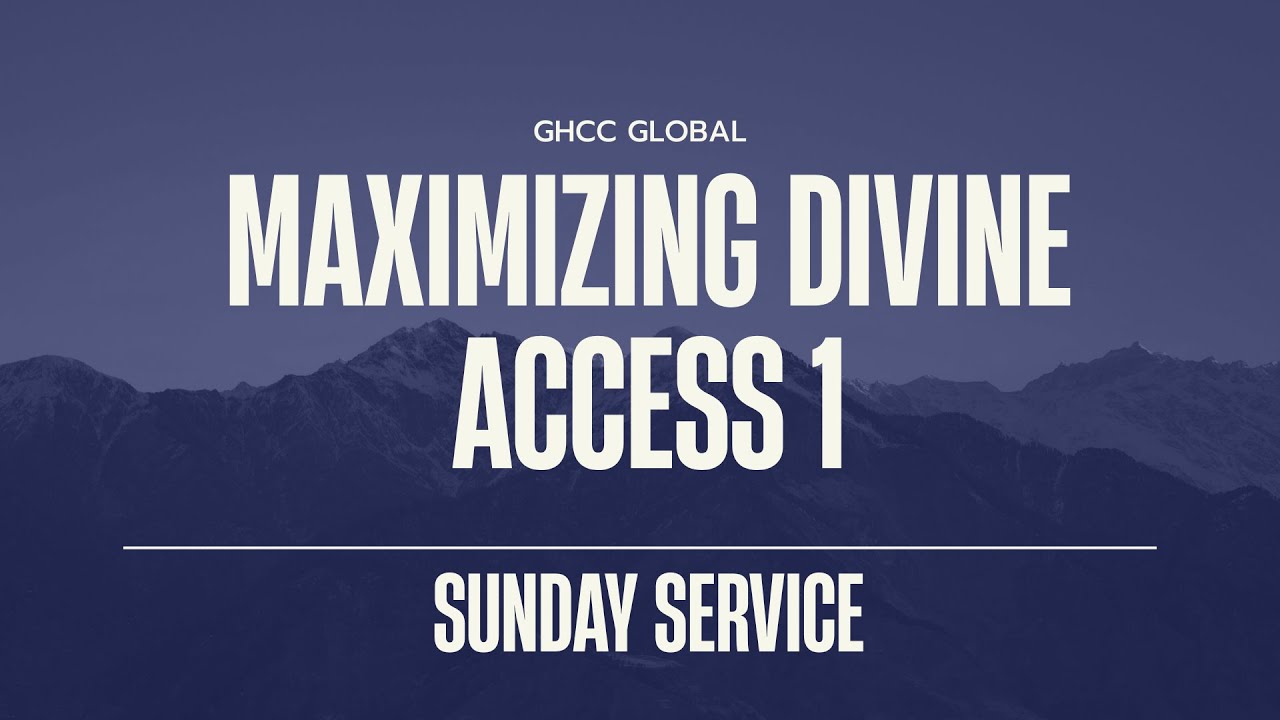 MAXIMIZING  DIVINE  ACCESS 1