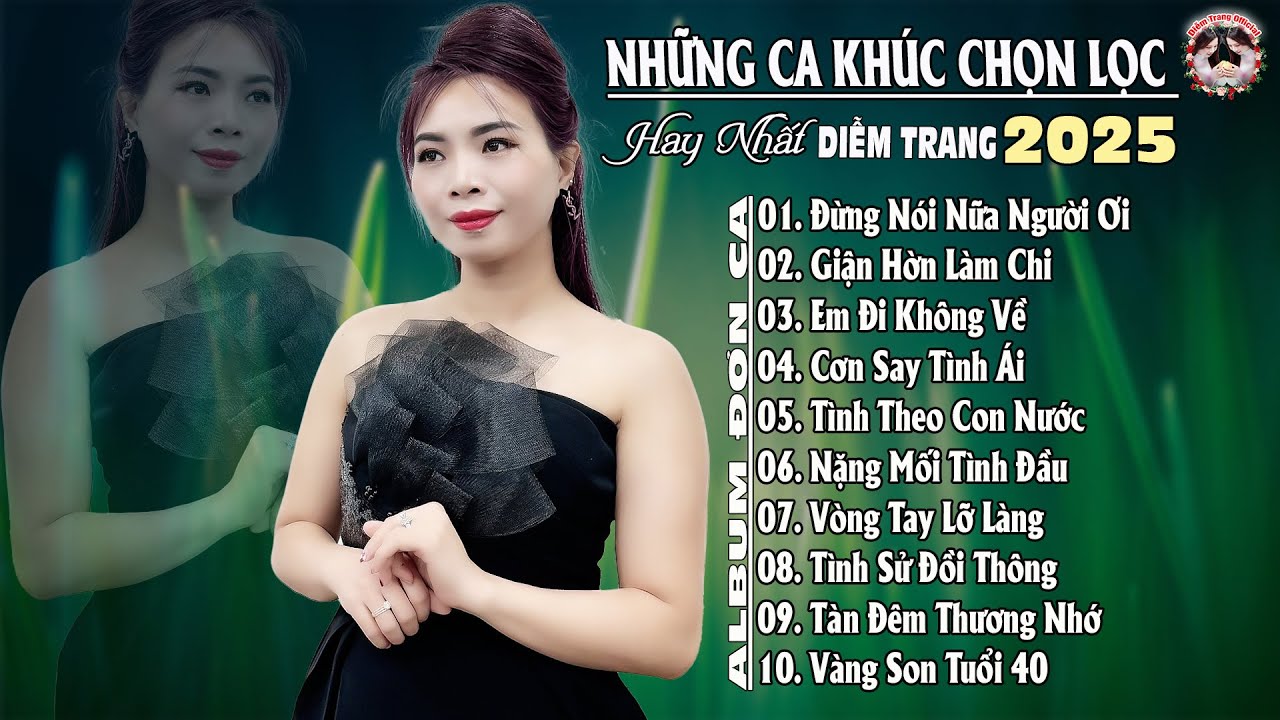 Những Ca Khúc Chọn Lọc Hay Nhất 2025 Của Diễm Trang ► Nghe Thấm Từng Câu Buồn Da Diết