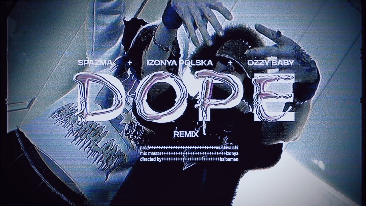 OZZY BABY FT. IZONYA, SPAZMA - DOPE RMX