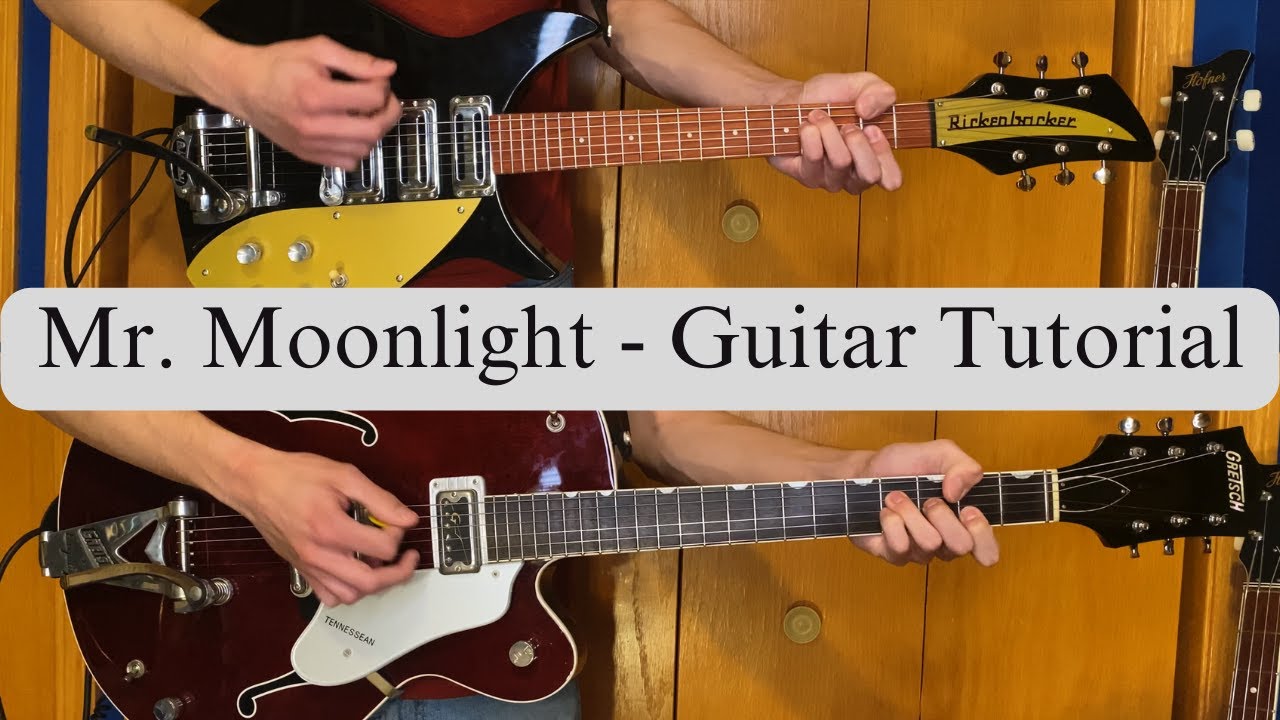 Mr. Moonlight - Guitar Tutorial - Rickenbacker 325c58 - Gretsch Tennessean