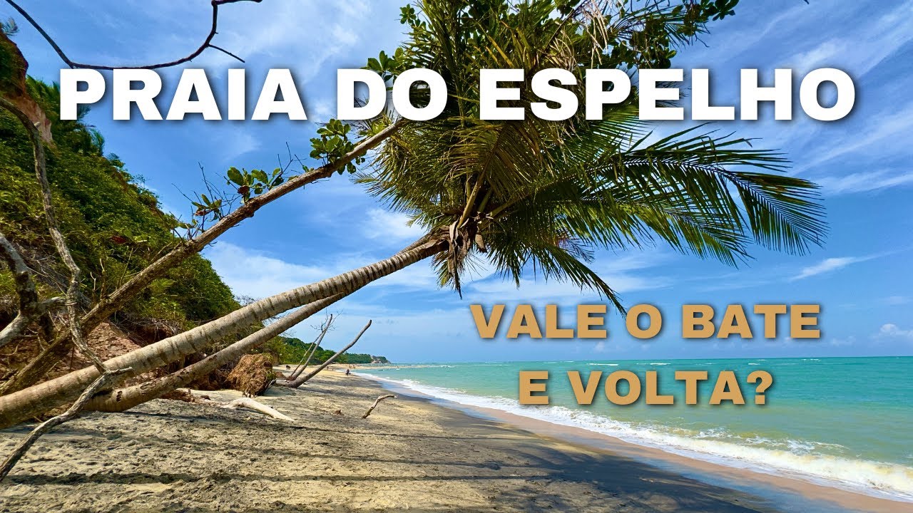 Praia do Espelho: Vale a Pena o Bate e Volta de Arraial d’Ajuda? Guia Completo!